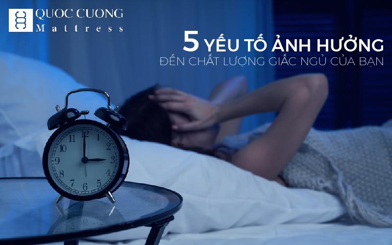 Các yếu tố ảnh hưởng đến giấc ngủ