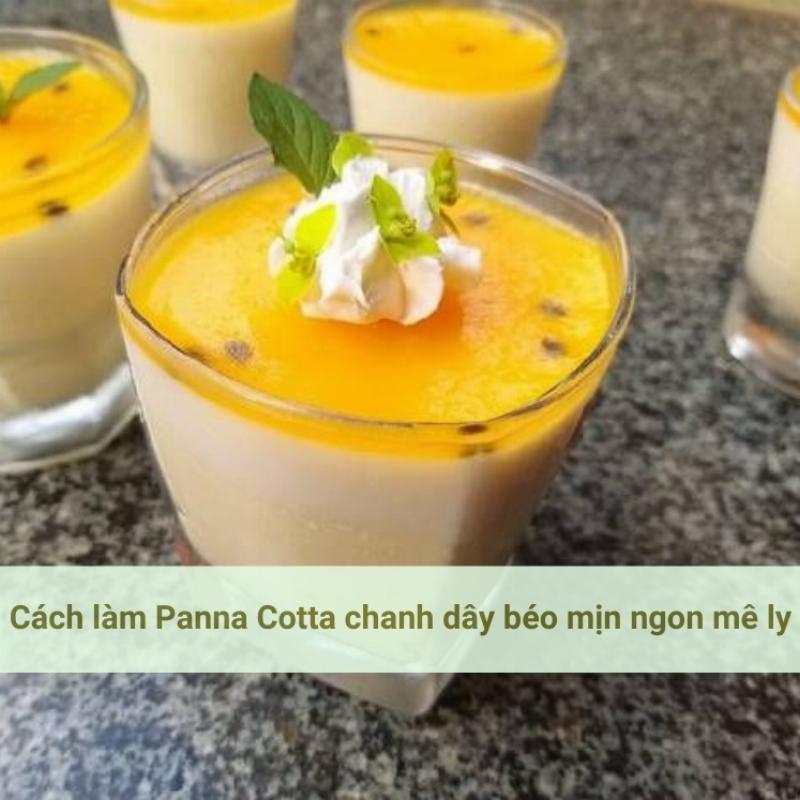 Nguyên liệu làm panna cotta chanh dây