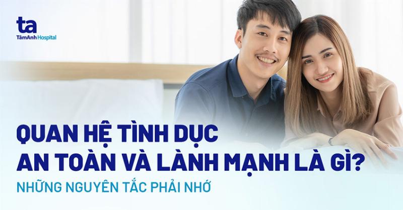 Quan hệ tình dục lành mạnh và an toàn