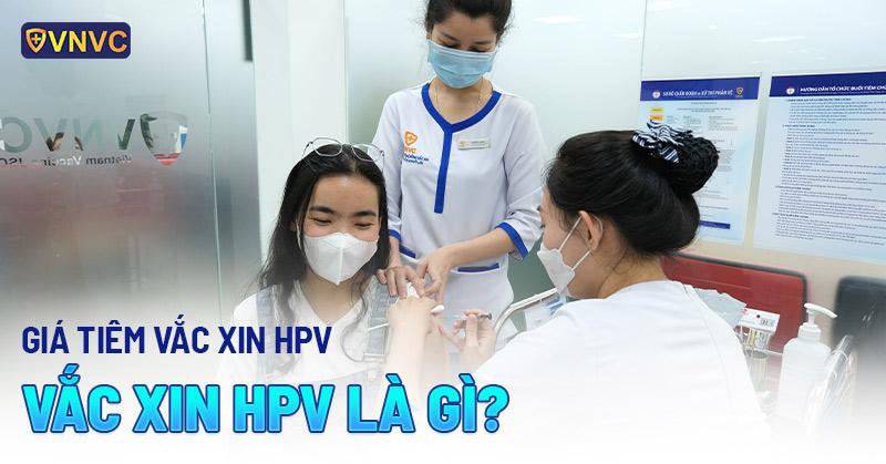 Vắc xin HPV phòng ngừa ung thư cổ tử cung