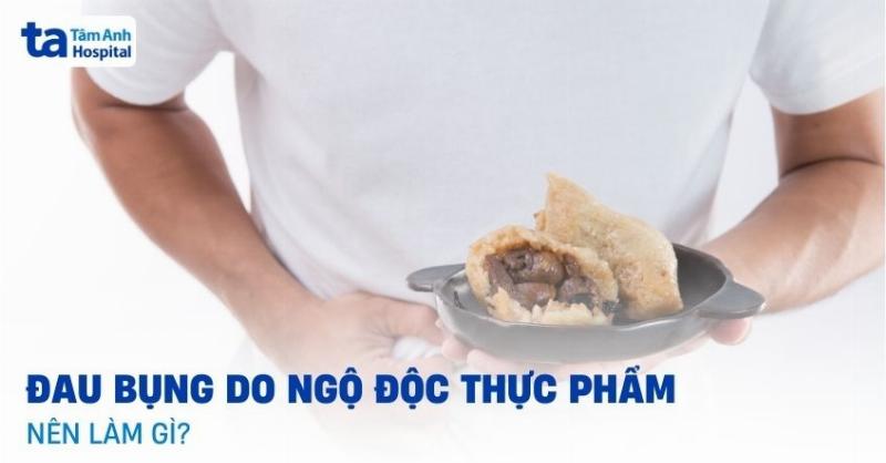 Biểu hiện ngộ độc thực phẩm thường gặp: buồn nôn, nôn mửa, tiêu chảy, đau bụng