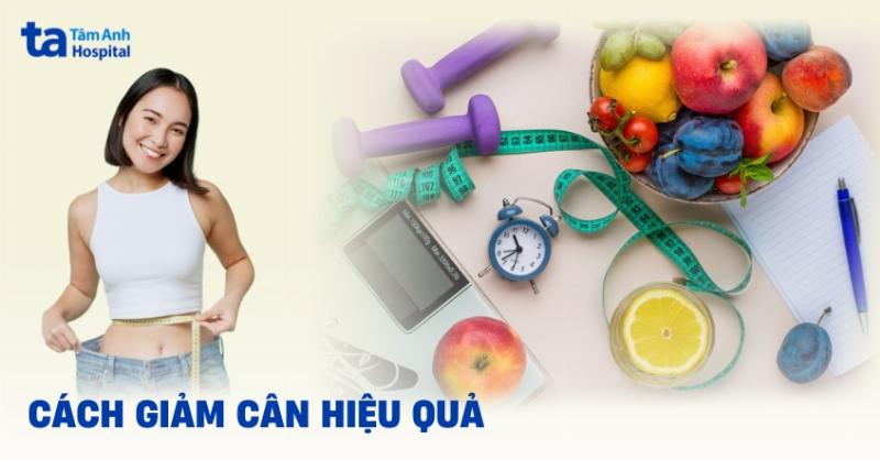 Cách giảm cân an toàn và hiệu quả