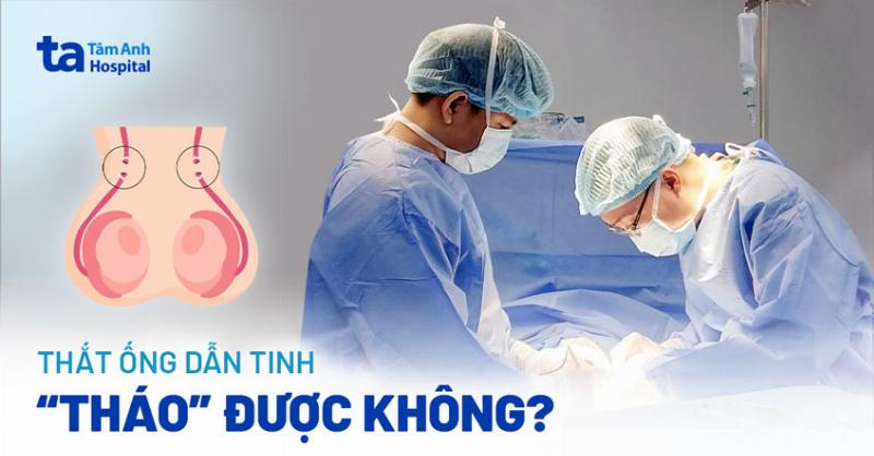 Mở lại ống dẫn tinh sau khi thắt