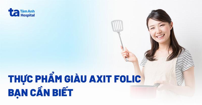 Thực phẩm giàu axit folic cho bà bầu 3 tháng đầu