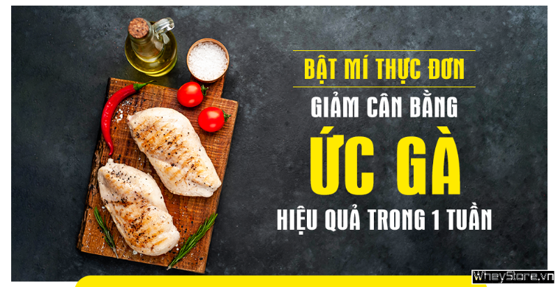 Dinh dưỡng ức gà hỗ trợ giảm cân