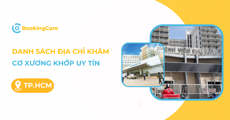 Bệnh viện nào chữa xương khớp tốt nhất?