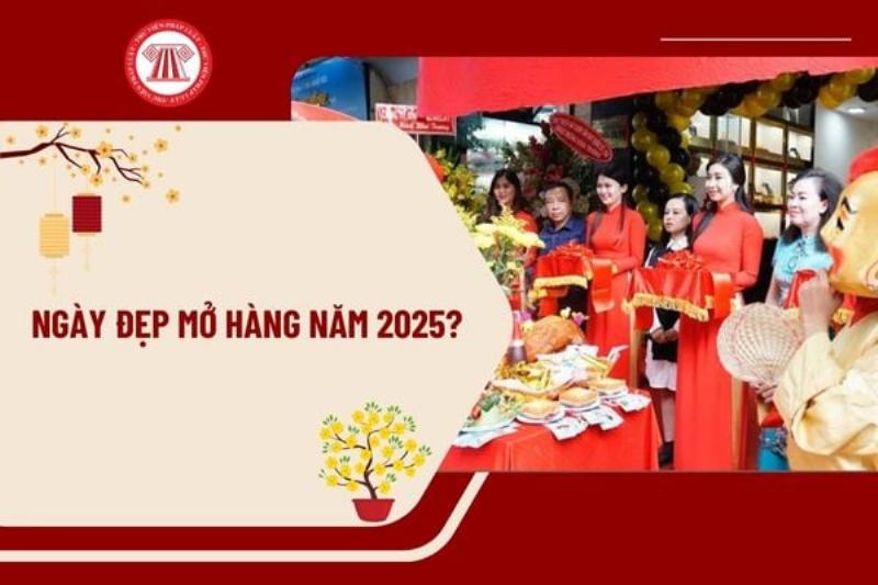 Những ngày đẹp mở hàng Tết 2025 theo lịch âm