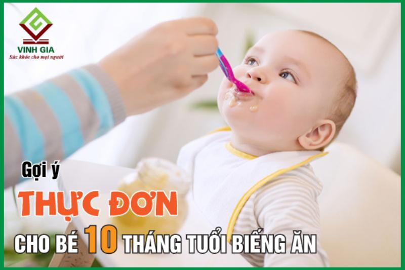 Thực Đơn Cho Bé 10 Tháng Biếng Ăn: Giải Pháp Dinh Dưỡng Hiệu Quả