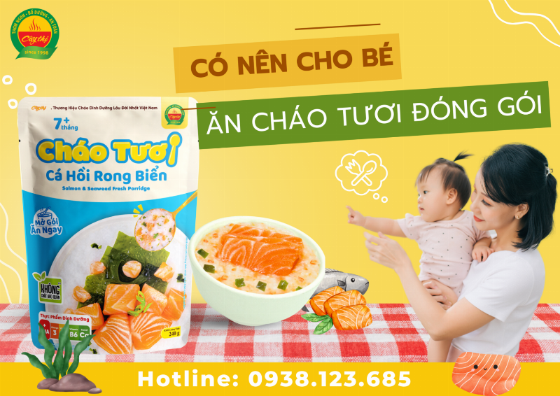 Có Nên Cho Bé Ăn Cháo Tươi Đóng Gói? Lợi Ích, Rủi Ro, Cách Lựa Chọn và Lưu Ý