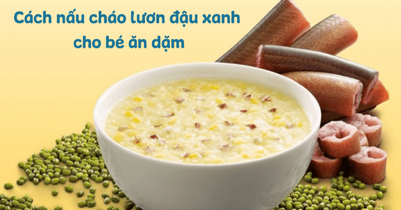 Lươn nấu với gì cho bé ăn dặm: Cháo lươn, súp lươn, miến lươn, cách nấu lươn cho bé, lưu ý khi chế biến lươn